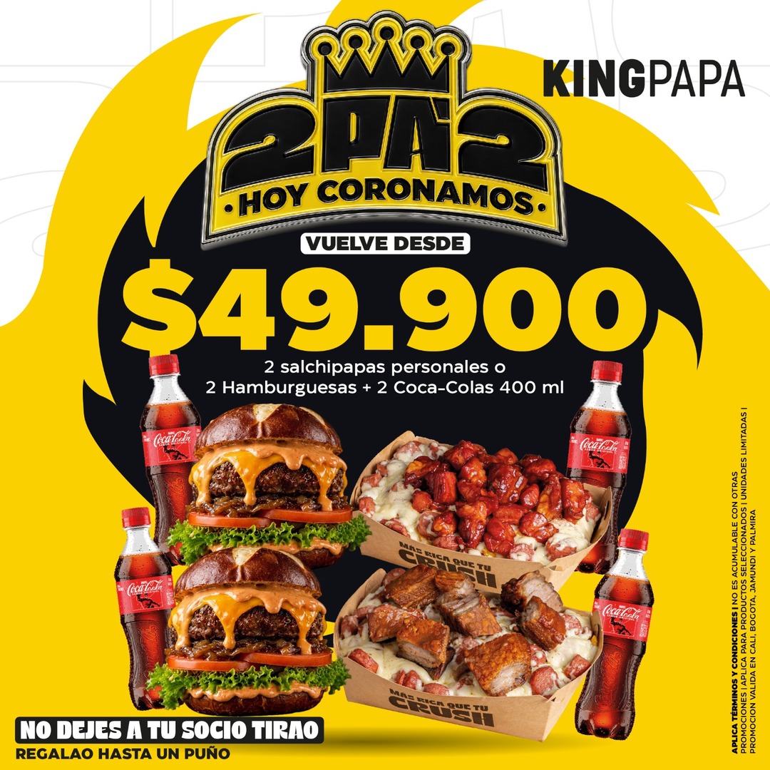Promo 2PA2 de KINGPAPA: 2 salchipapas personales o 2 hamburguesas + 2 Coca-Colas 400 ml desde $49.900